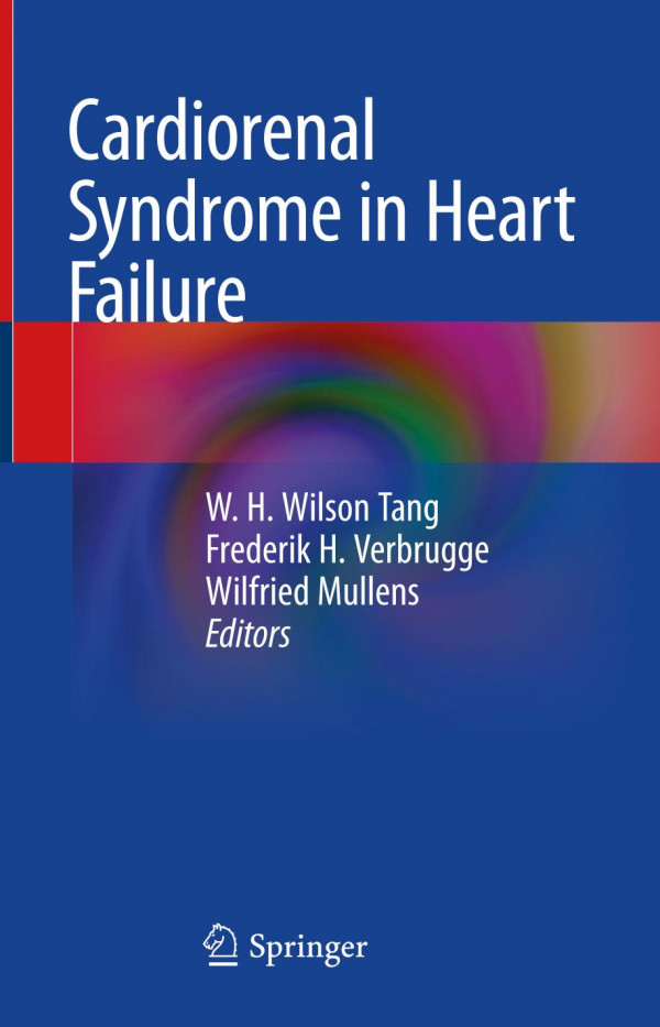 Cardiorenal Syndrome In Heart Failure 1st Ed 2020 W H Wilson Tang