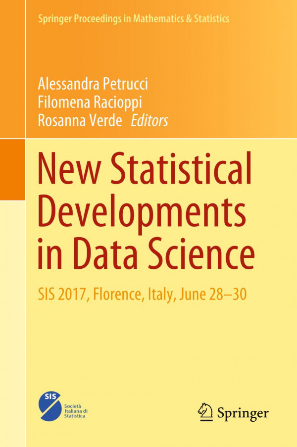 New Statistical Developments In Data Science Sis 2017 Florence Italy June 2830 1st Ed 2019 Alessandra Petrucci