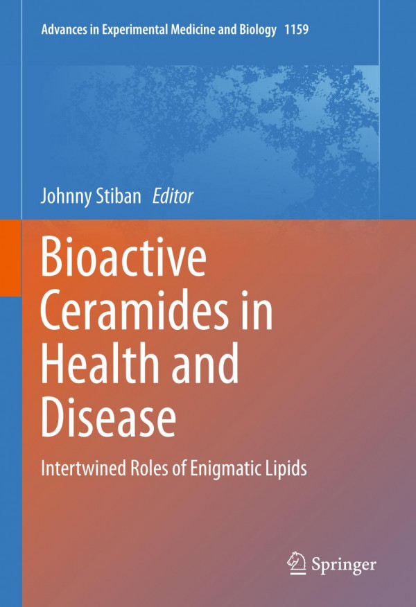Bioactive Ceramides In Health And Disease Intertwined Roles Of Enigmatic Lipids 1st Ed 2019 Johnny Stiban