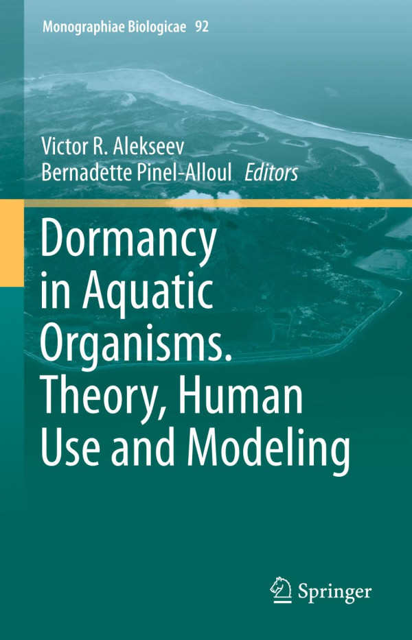 Dormancy In Aquatic Organisms Theory Human Use And Modeling 1st Ed 2019 Victor R Alekseev