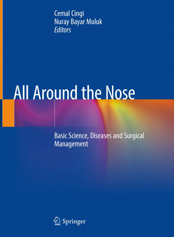 All Around The Nose Basic Science Diseases And Surgical Management 1st Cemal Cingi Editor