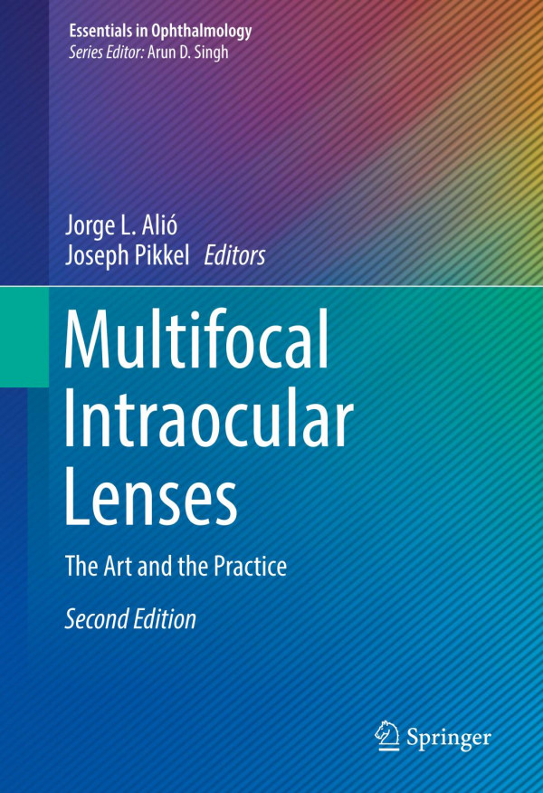 Multifocal Intraocular Lenses The Art And The Practice 2nd Ed 2019 Jorge L Ali