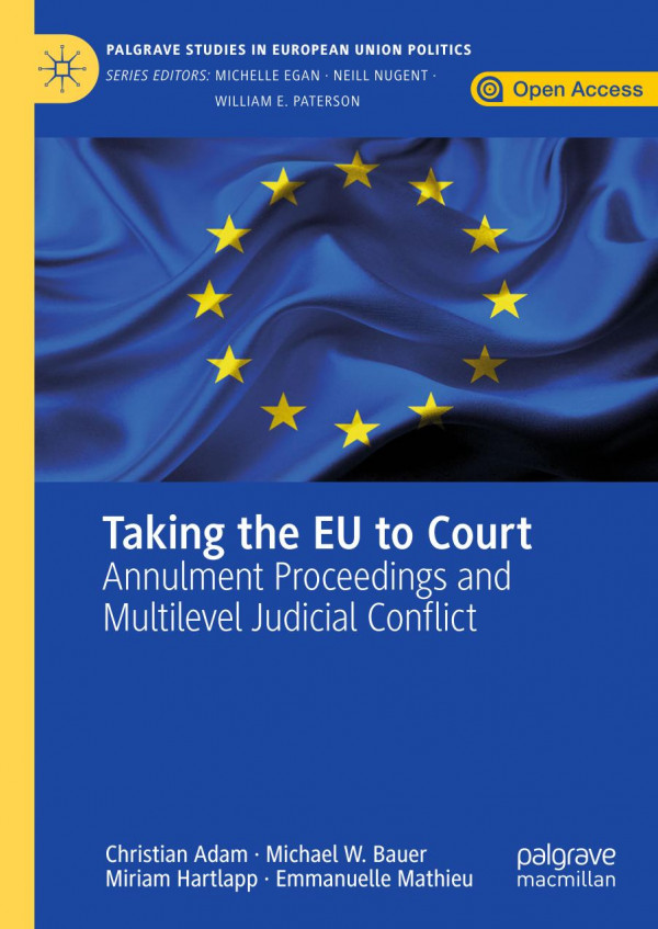 Taking The Eu To Court Annulment Proceedings And Multilevel Judicial Conflict 1st Ed 2020 Christian Adam