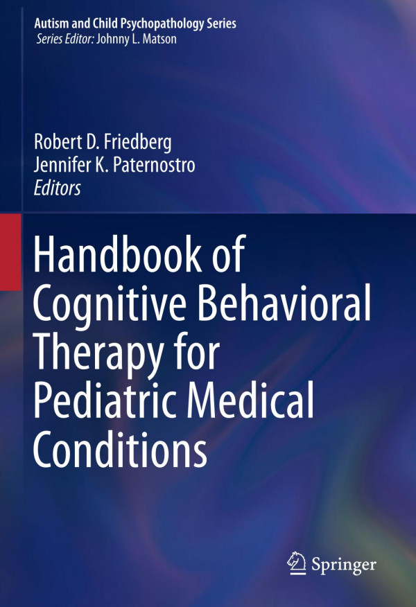 Handbook Of Cognitive Behavioral Therapy For Pediatric Medical Conditions 1st Ed 2019 Robert D Friedberg