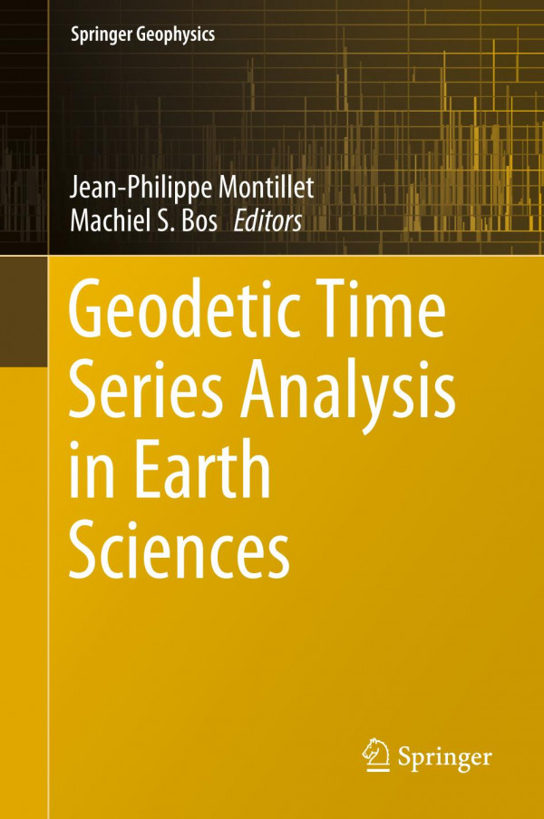 Geodetic Time Series Analysis In Earth Sciences 1st Ed 2020 Jeanphilippe Montillet
