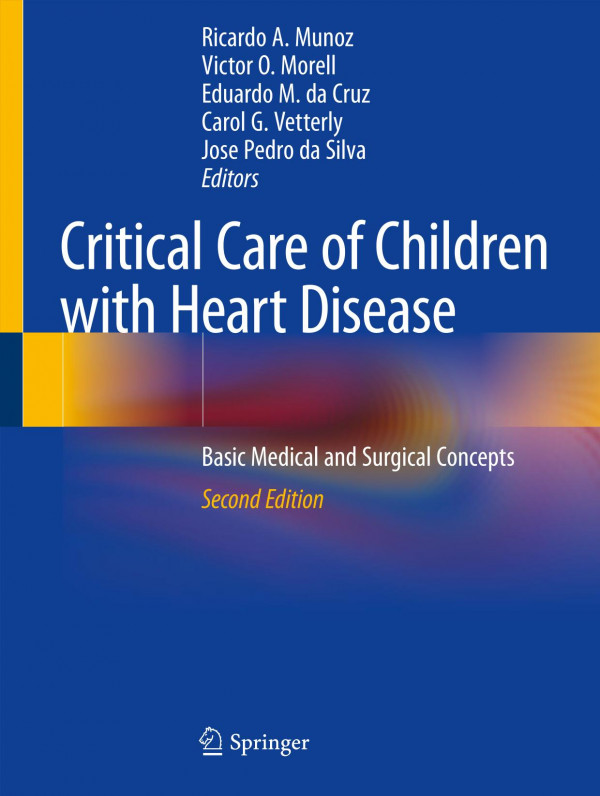 Critical Care Of Children With Heart Disease Basic Medical And Surgical Concepts 2nd Ed 2020 Ricardo A Munoz