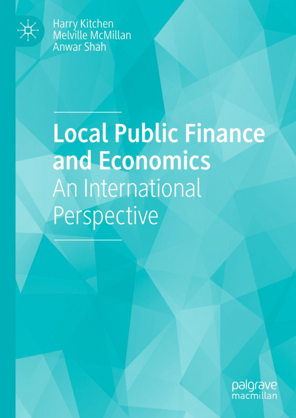 Local Public Finance And Economics An International Perspective 1st Ed 2019 Harry Kitchen