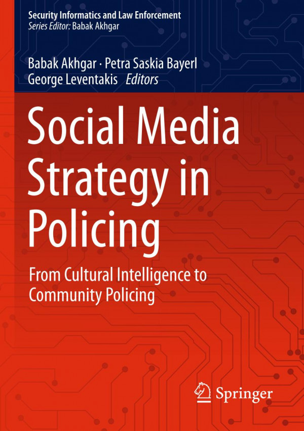 Social Media Strategy In Policing From Cultural Intelligence To Community Policing 1st Ed 2019 Babak Akhgar