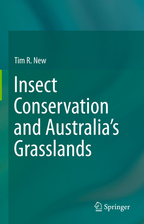 Insect Conservation And Australias Grasslands 1st Ed 2019 Tim R New