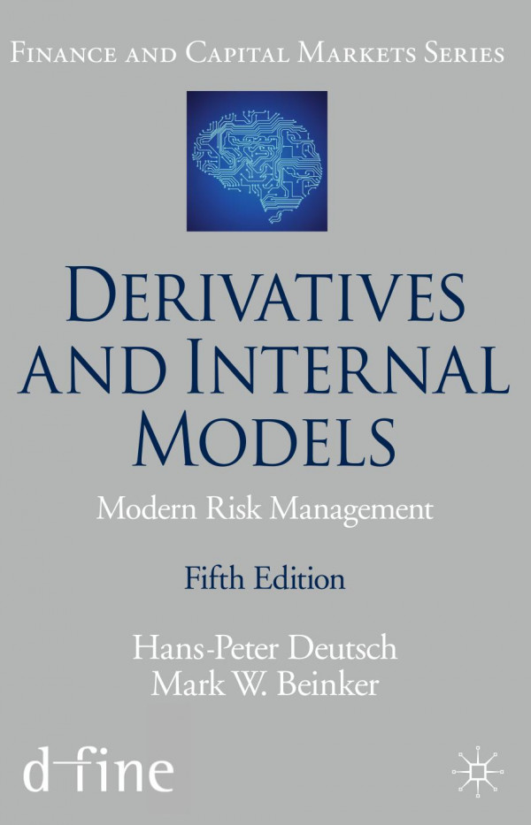 Derivatives And Internal Models Modern Risk Management 5th Ed 2019 Hanspeter Deutsch