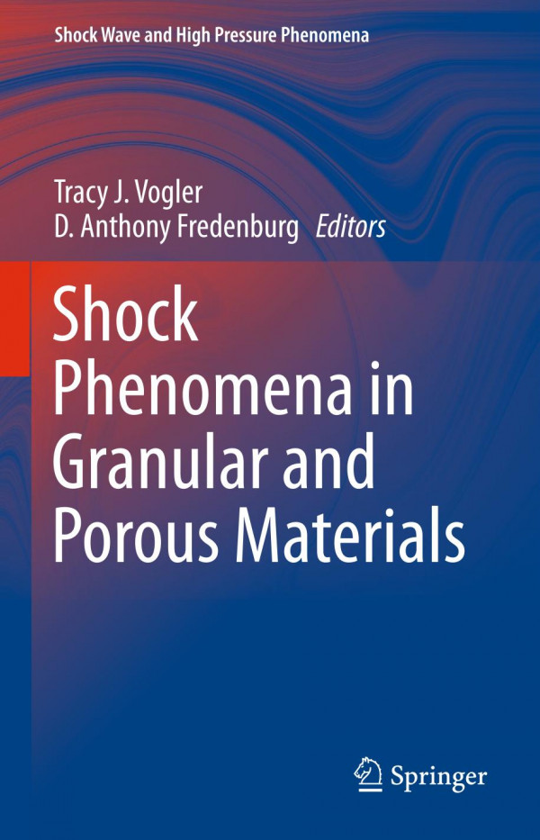 Shock Phenomena In Granular And Porous Materials 1st Ed 2019 Tracy J Vogler