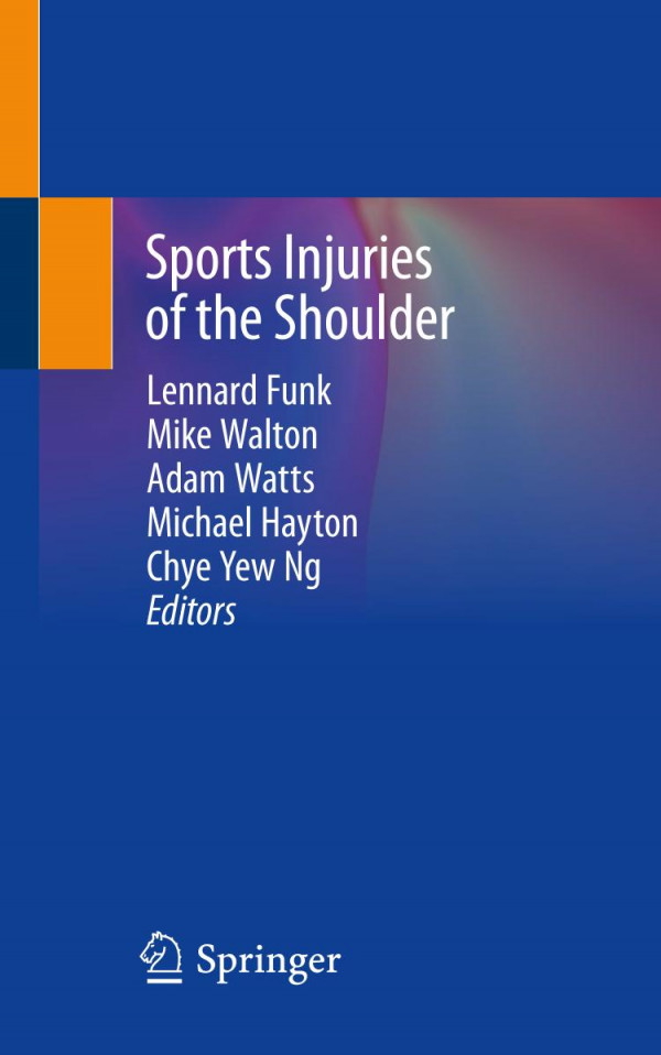 Sports Injuries Of The Shoulder 1st Ed 2020 Lennard Funk Mike Walton