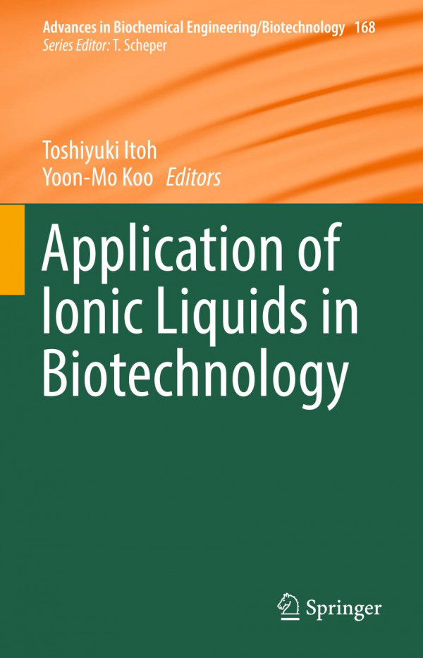 Application Of Ionic Liquids In Biotechnology 1st Ed 2019 Itoh Toshiyuki Ed Kooyoonmo Ed
