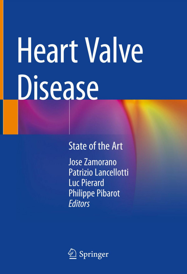 Heart Valve Disease State Of The Art 1st Ed 2020 Jose Zamorano