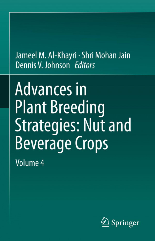 Advances In Plant Breeding Strategies Nut And Beverage Crops Volume 4 1st Ed 2019 Jameel M Alkhayri