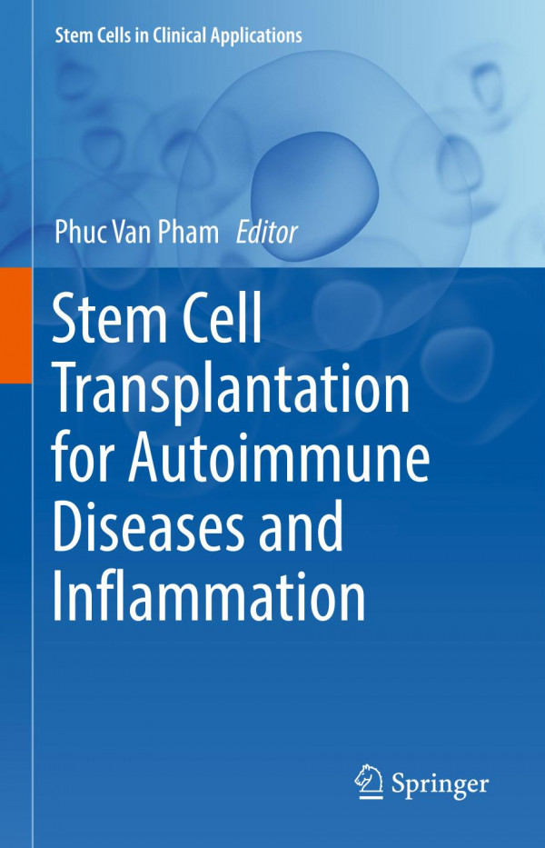 Stem Cell Transplantation For Autoimmune Diseases And Inflammation 1st Ed 2019 Phuc Van Pham