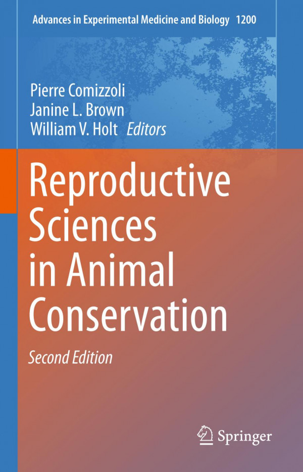 Reproductive Sciences In Animal Conservation 2nd Ed 2019 Pierre Comizzoli