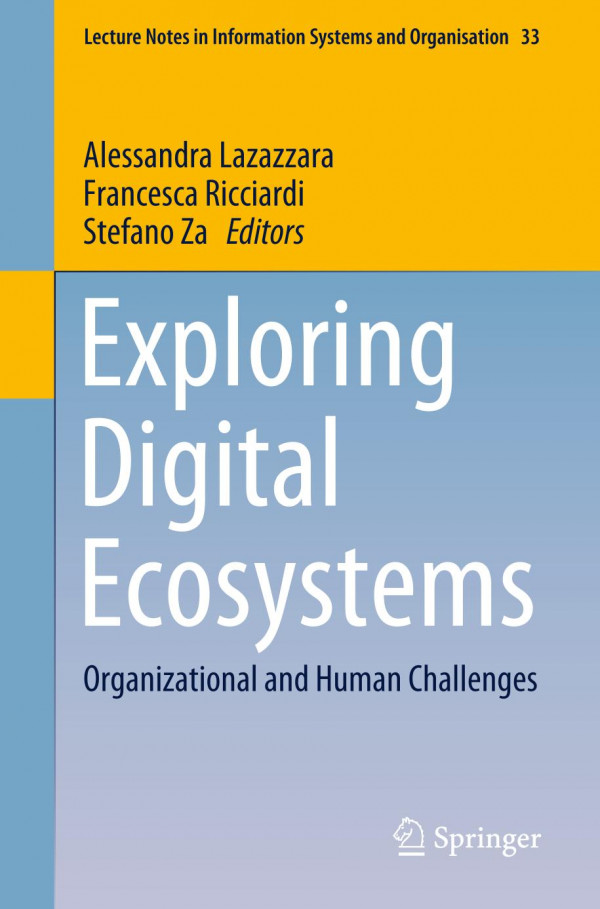 Exploring Digital Ecosystems Organizational And Human Challenges 1st Ed 2020 Alessandra Lazazzara