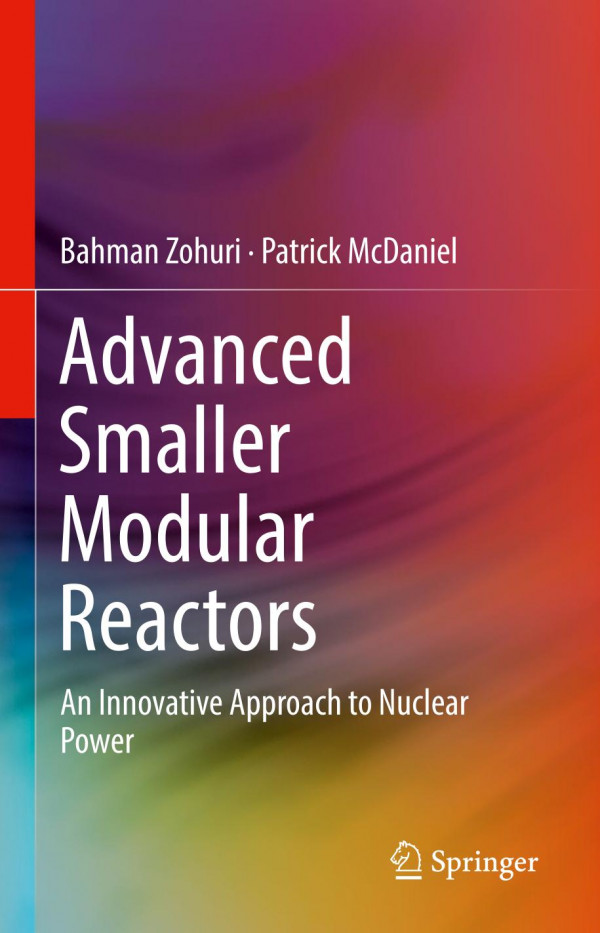 Advanced Smaller Modular Reactors An Innovative Approach To Nuclear Power 1st Ed 2019 Bahman Zohuri