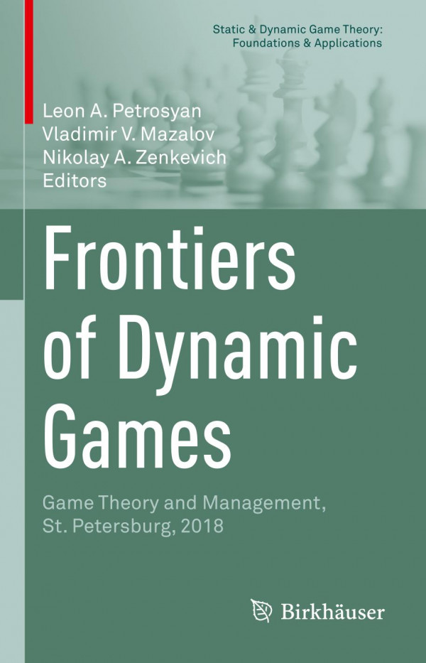 Frontiers Of Dynamic Games Game Theory And Management St Petersburg 2018 1st Ed 2019 Leon A Petrosyan
