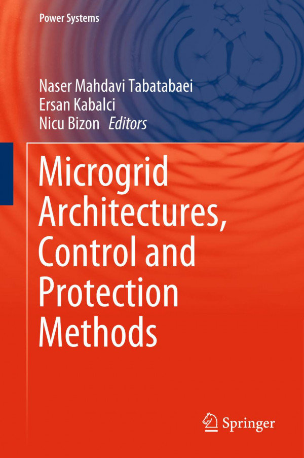 Microgrid Architectures Control And Protection Methods 1st Ed 2020 Naser Mahdavi Tabatabaei