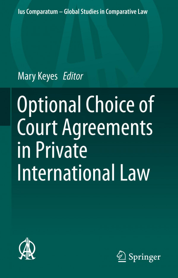 Optional Choice Of Court Agreements In Private International Law 1st Ed 2020 Mary Keyes