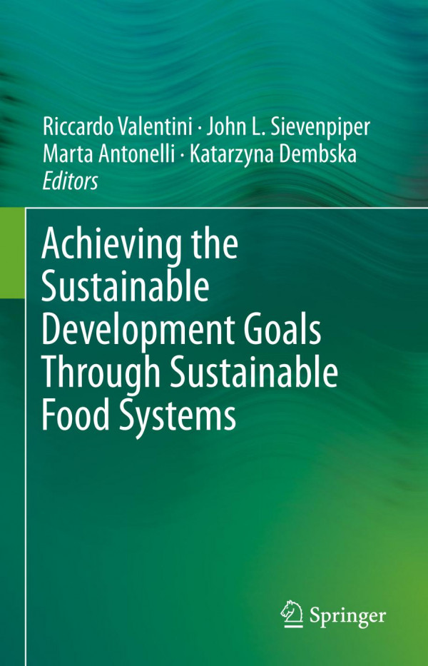 Achieving The Sustainable Development Goals Through Sustainable Food Systems 1st Ed 2019 Riccardo Valentini