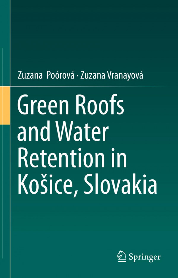 Green Roofs And Water Retention In Koice Slovakia 1st Ed 2020 Zuzana Porov
