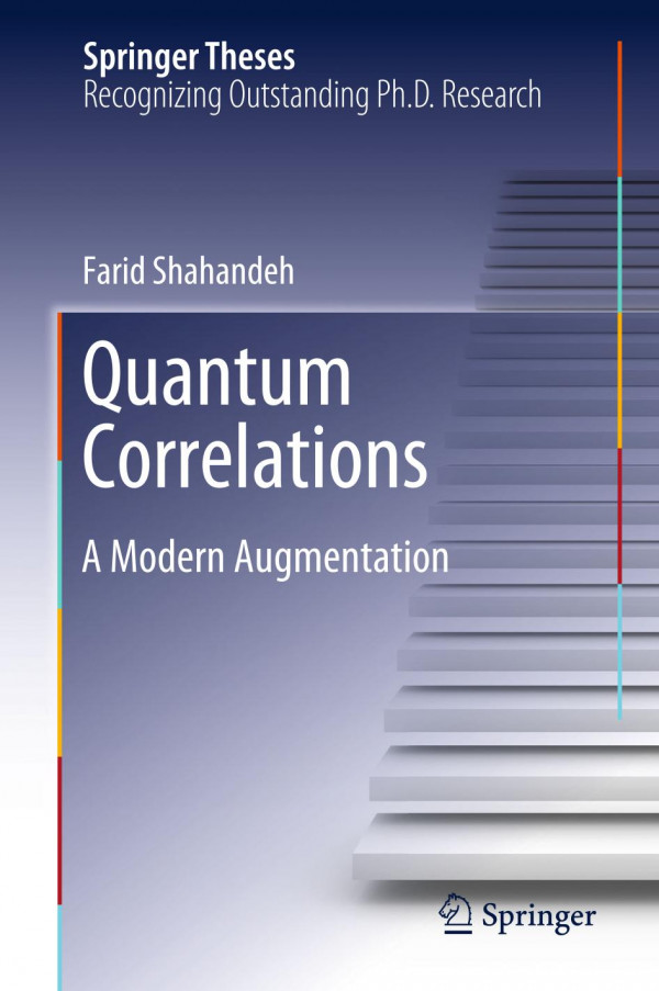 Quantum Correlations A Modern Augmentation 1st Ed 2019 Farid Shahandeh