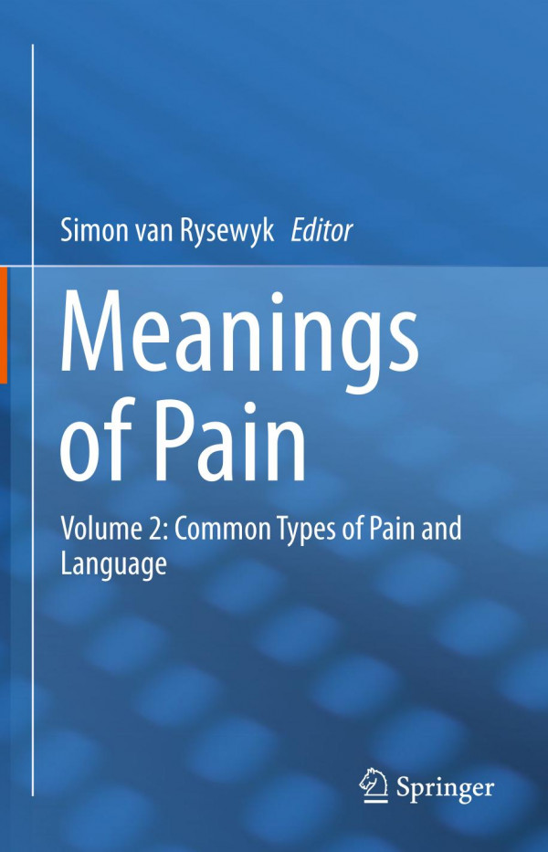 Meanings Of Pain Volume 2 Common Types Of Pain And Language 1st Ed 2019 Simon Van Rysewyk