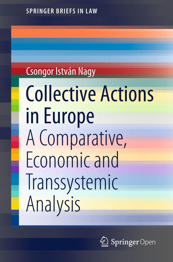 Collective Actions In Europe A Comparative Economic And Transsystemic Analysis 1st Ed 2019 Csongor Istvn Nagy