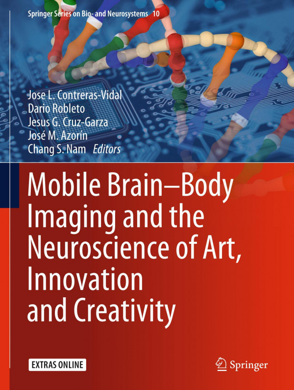 Mobile Brainbody Imaging And The Neuroscience Of Art Innovation And Creativity 1st Ed 2019 Jose L Contrerasvidal