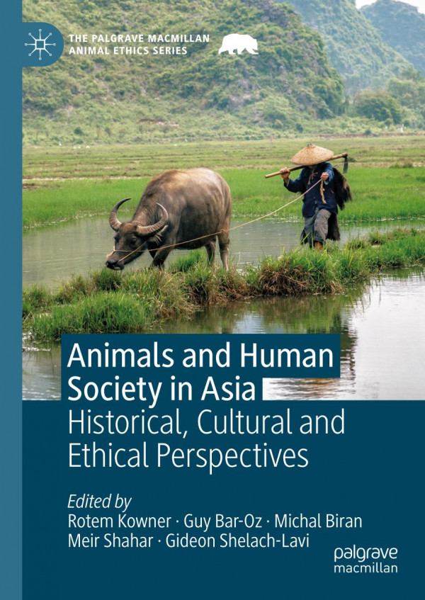 Animals And Human Society In Asia Historical Cultural And Ethical Perspectives 1st Ed 2019 Rotem Kowner