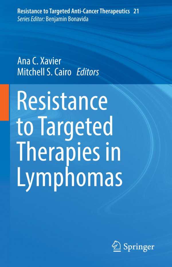 Resistance To Targeted Therapies In Lymphomas 1st Ed 2019 Ana C Xavier