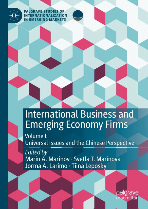 International Business And Emerging Economy Firms Volume I Universal Issues And The Chinese Perspective 1st Ed 2020 Marin A Marinov