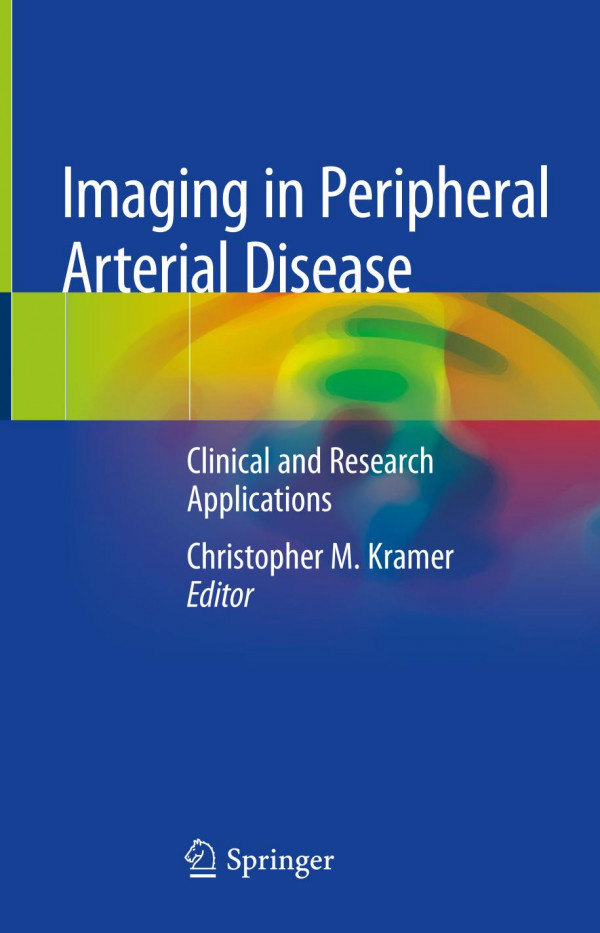 Imaging In Peripheral Arterial Disease Clinical And Research Applications 1st Ed 2020 Christopher M Kramer