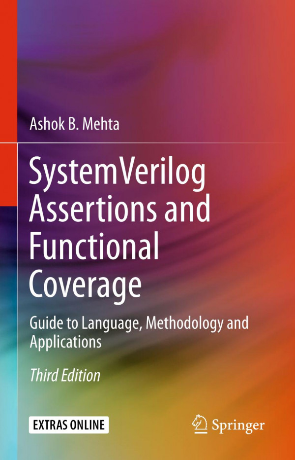 Systemverilog Assertions And Functional Coverage Guide To Language Methodology And Applications 3rd Ed 2020 Ashok B Mehta