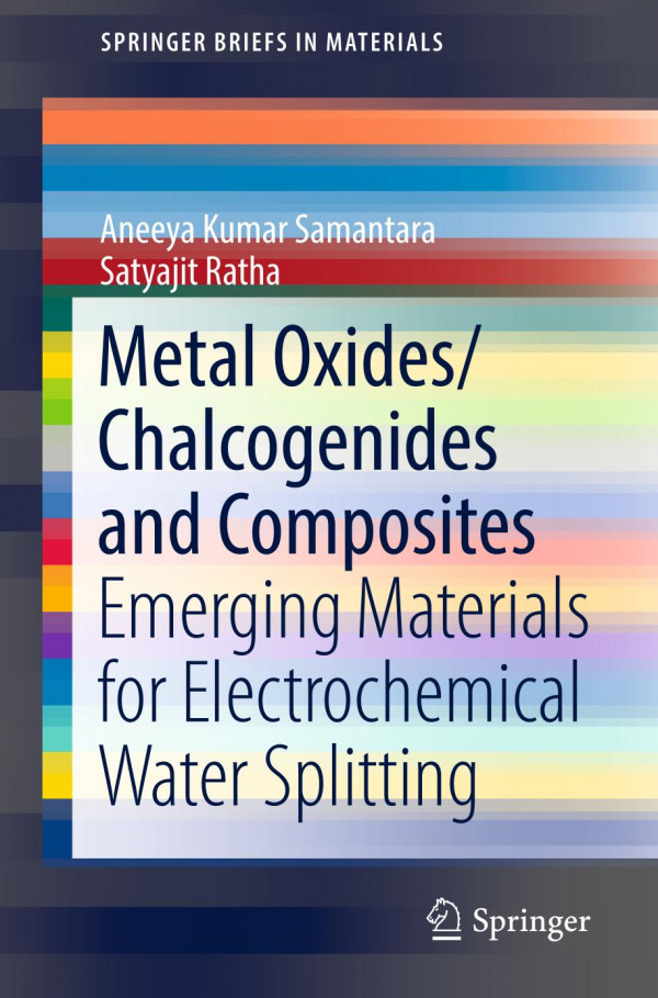 Metal Oxideschalcogenides And Composites Emerging Materials For Electrochemical Water Splitting 1st Ed 2019 Aneeya Kumar Samantara
