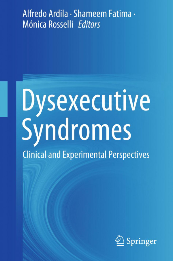 Dysexecutive Syndromes Clinical And Experimental Perspectives 1st Ed 2019 Alfredo Ardila
