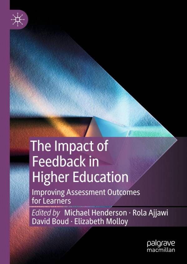 The Impact Of Feedback In Higher Education Improving Assessment Outcomes For Learners 1st Ed 2019 Michael Henderson