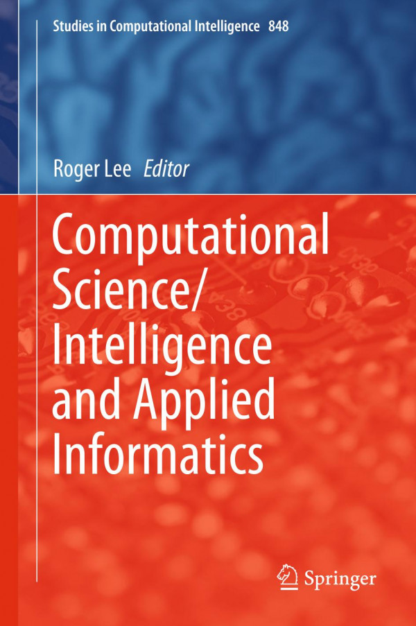 Computational Scienceintelligence And Applied Informatics 1st Ed 2020 Roger Lee