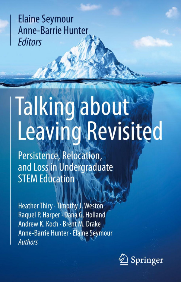 Talking About Leaving Revisited Persistence Relocation And Loss In Undergraduate Stem Education 1st Ed 2019 Elaine Seymour