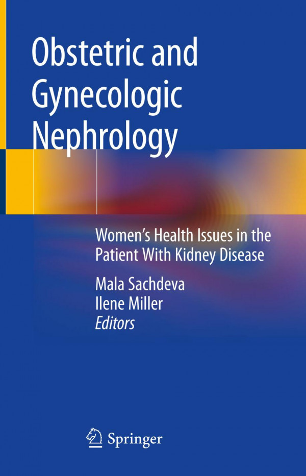 Obstetric And Gynecologic Nephrology Womens Health Issues In The Patient With Kidney Disease 1st Ed 2020 Mala Sachdeva
