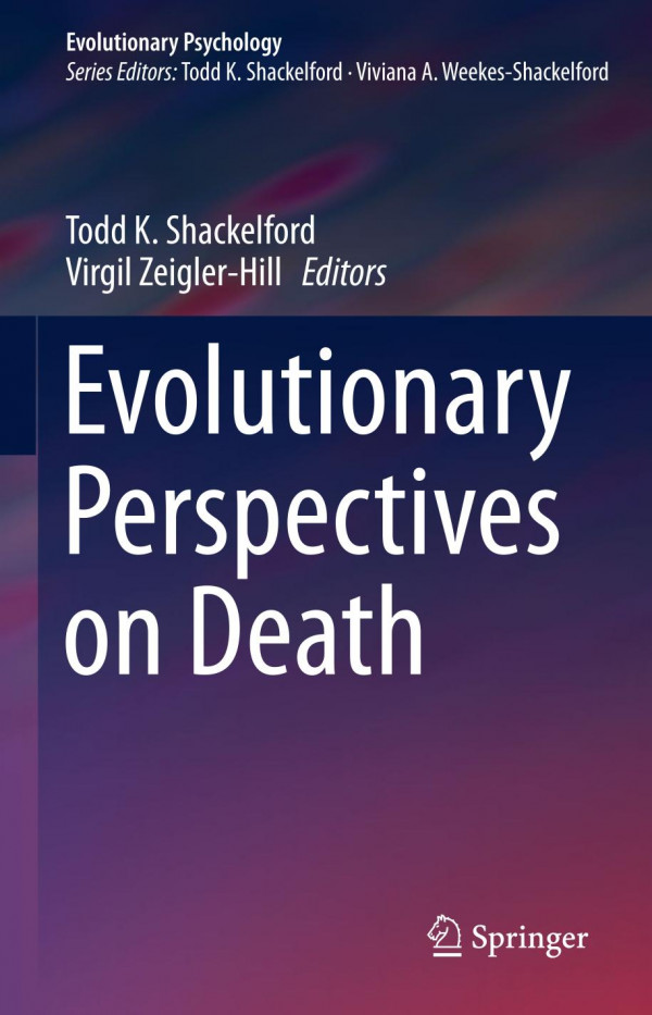 Evolutionary Perspectives On Death 1st Ed 2019 Todd K Shackelford