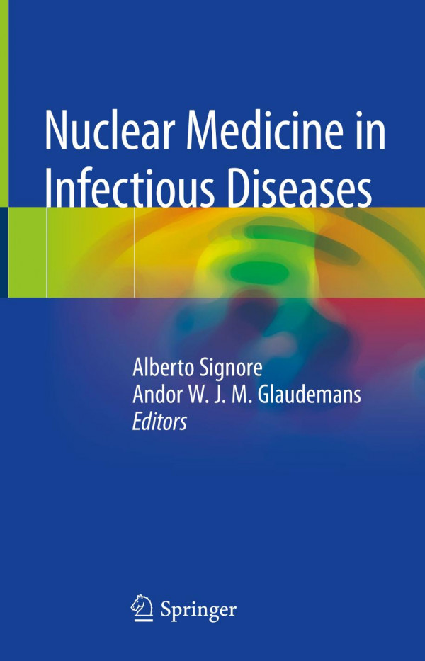 Nuclear Medicine In Infectious Diseases 1st Ed 2020 Alberto Signore