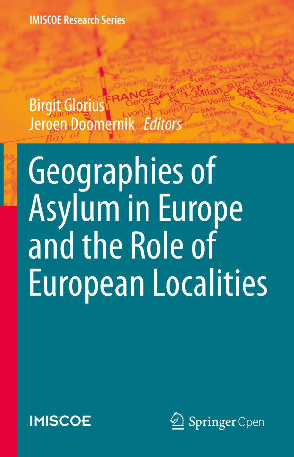 Geographies Of Asylum In Europe And The Role Of European Localities 1st Ed 2020 Birgit Glorius