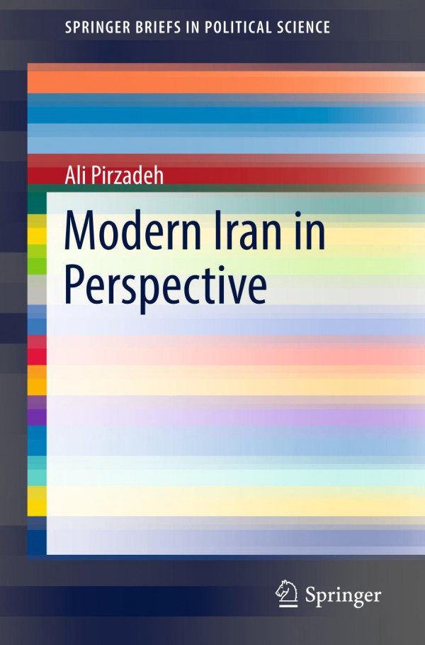 Modern Iran In Perspective 1st Ed 2019 Ali Pirzadeh