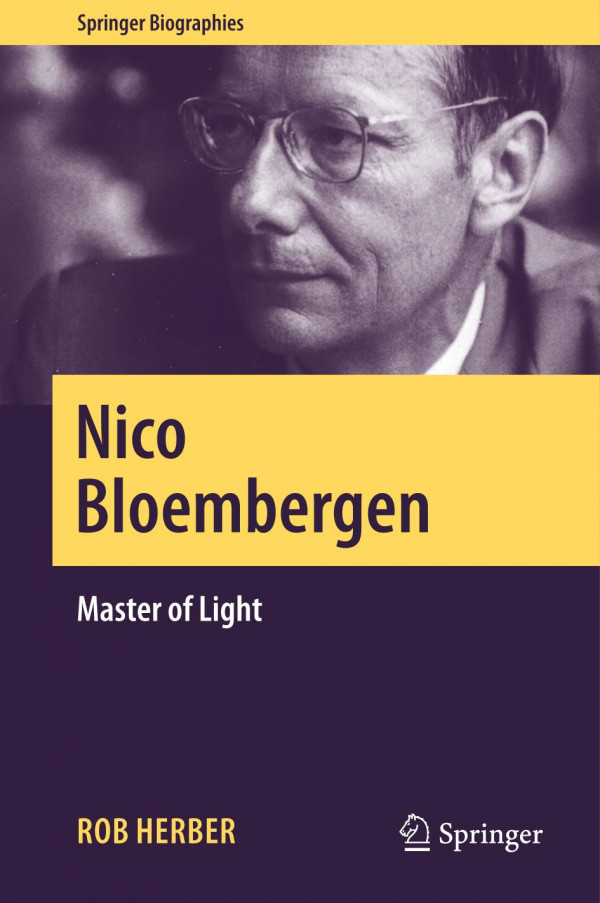 Nico Bloembergen Master Of Light 1st Ed 2019 Rob Herber