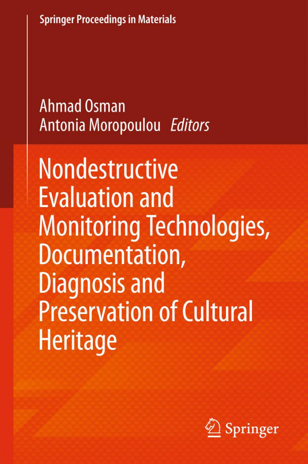 Nondestructive Evaluation And Monitoring Technologies Documentation Diagnosis And Preservation Of Cultural Heritage 1st Ed 2019 Ahmad Osman