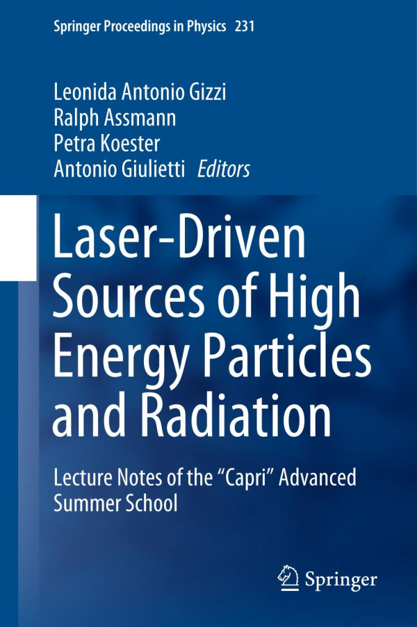 Laserdriven Sources Of High Energy Particles And Radiation Lecture Notes Of The Capri Advanced Summer School 1st Ed 2019 Leonida Antonio Gizzi